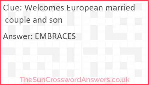 Welcomes European married couple and son Answer