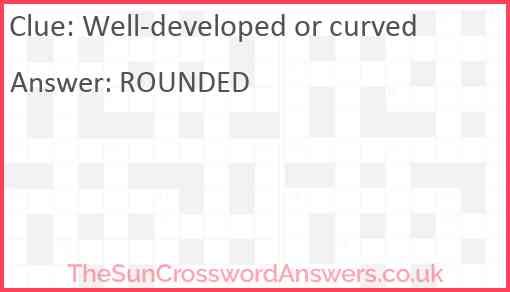 Well-developed or curved Answer