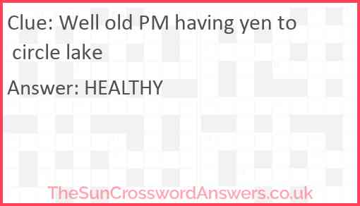 Well old PM having yen to circle lake Answer
