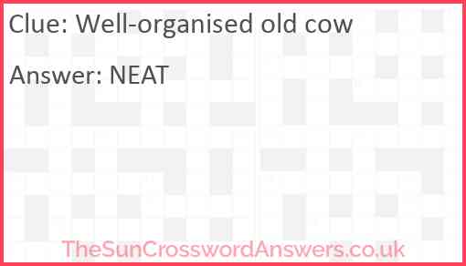 Well-organised old cow Answer