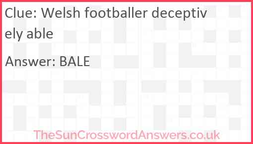 Welsh footballer deceptively able Answer