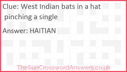 West Indian bats in a hat pinching a single Answer
