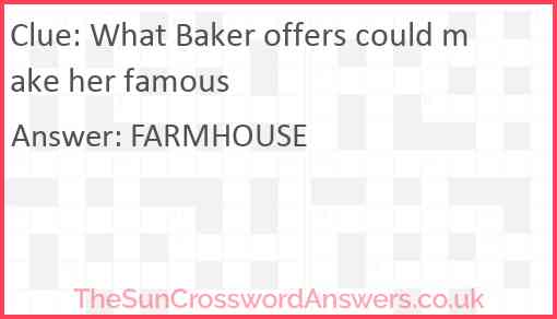 What Baker offers could make her famous Answer