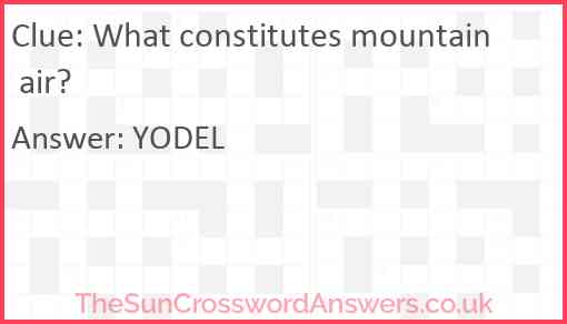 What constitutes mountain air? Answer