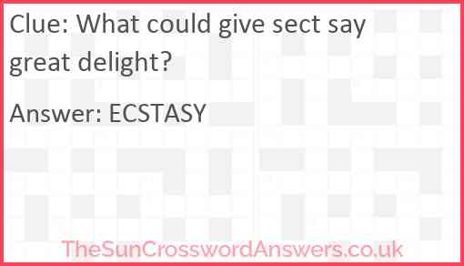 What could give sect say great delight? Answer