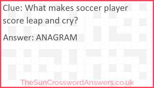 What makes soccer player score leap and cry? Answer