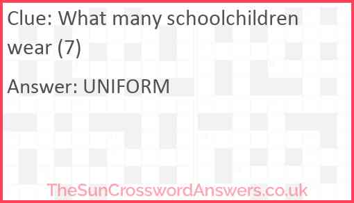 What many schoolchildren wear (7) Answer