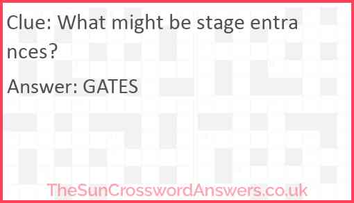 What might be stage entrances? Answer