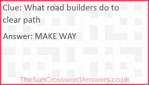 What road builders do to clear path Answer
