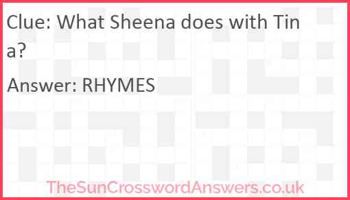 What Sheena does with Tina? Answer