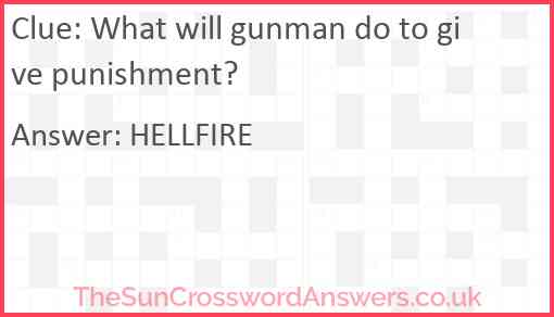 What will gunman do to give punishment? Answer
