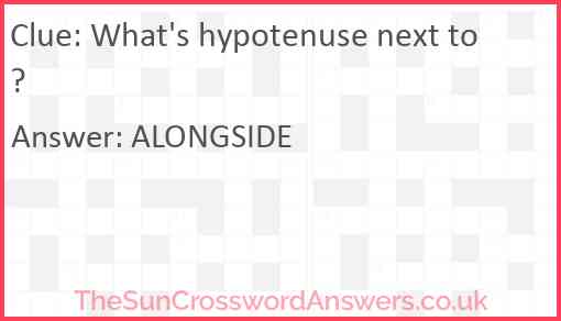 What's hypotenuse next to? Answer