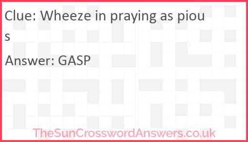 Wheeze in praying as pious Answer