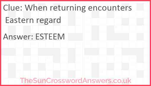 When returning encounters Eastern regard Answer