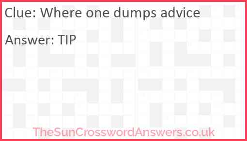 Where one dumps advice Answer