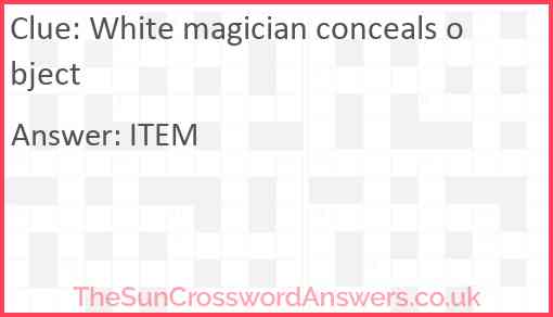 White magician conceals object Answer