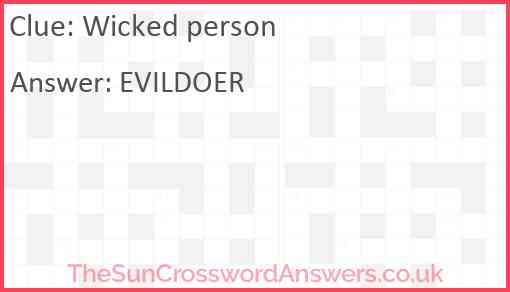 Wicked person crossword clue TheSunCrosswordAnswers co uk