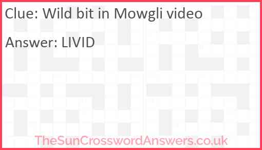 Wild bit in Mowgli video Answer