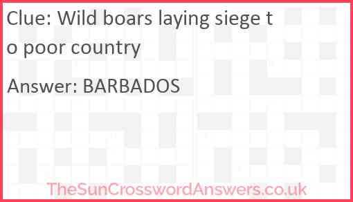 Wild boars laying siege to poor country Answer