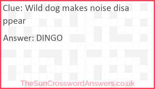 Wild dog makes noise disappear Answer