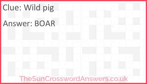 Wild pig crossword clue TheSunCrosswordAnswers co uk