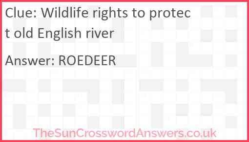 Wildlife rights to protect old English river Answer