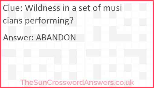 Wildness in a set of musicians performing? Answer