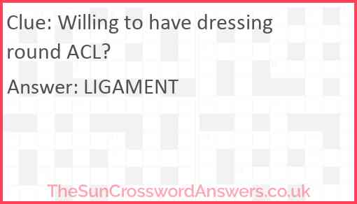 Willing to have dressing round ACL? Answer