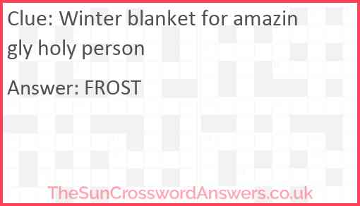 Winter blanket for amazingly holy person Answer