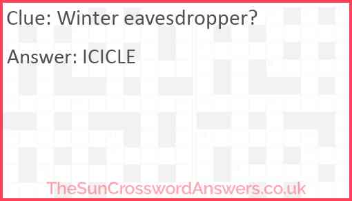 Winter eavesdropper? Answer