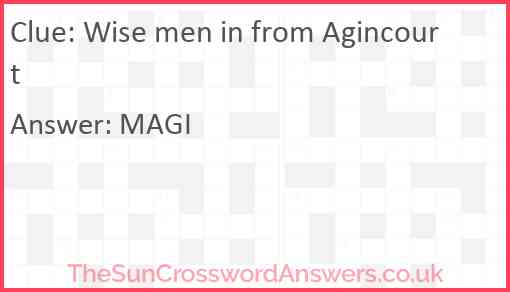Wise men in from Agincourt Answer