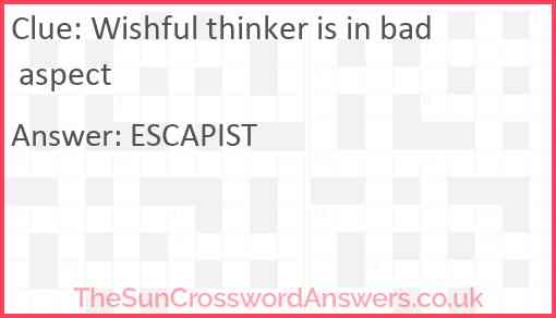 Wishful thinker is in bad aspect Answer