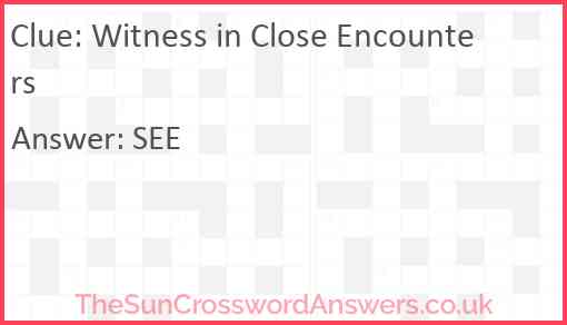 Witness in Close Encounters Answer