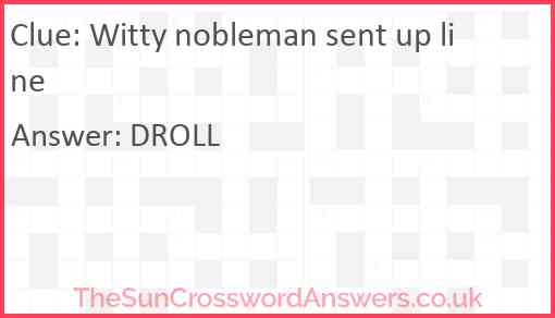 Witty nobleman sent up line Answer