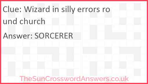 Wizard in silly errors round church Answer