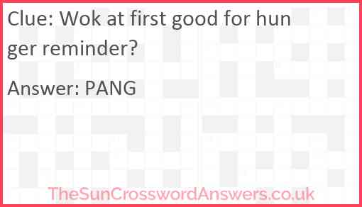 Wok at first good for hunger reminder? Answer