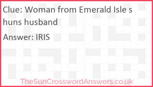 Woman from Emerald Isle shuns husband Answer