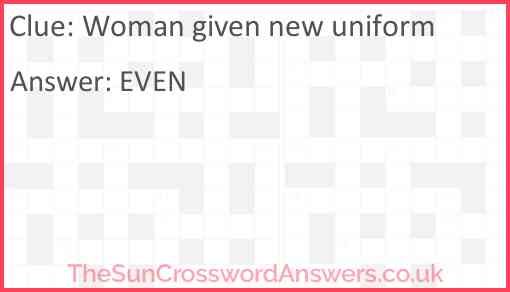 Woman given new uniform Answer