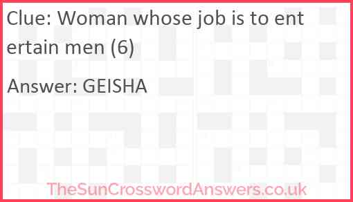 Woman whose job is to entertain men (6) Answer