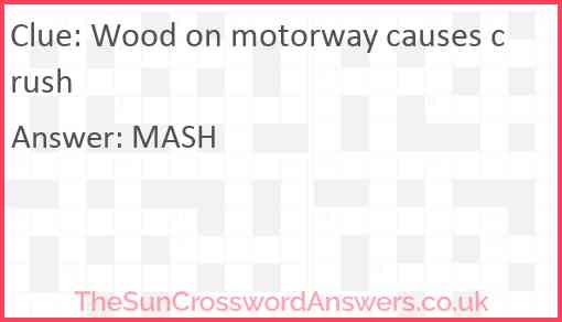 Wood on motorway causes crush Answer