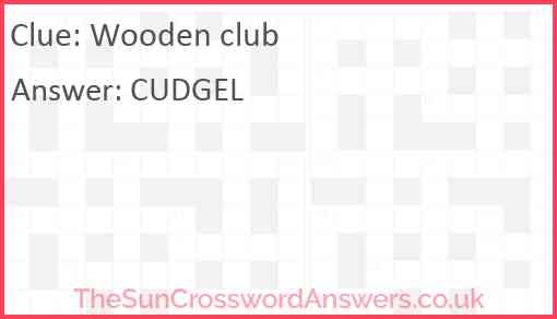 Wooden club Answer