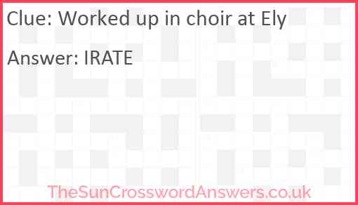 Worked up in choir at Ely Answer