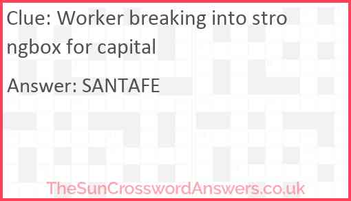 Worker breaking into strongbox for capital Answer