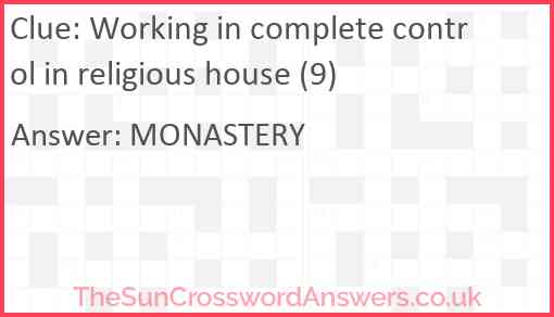 Working in complete control in religious house (9) Answer