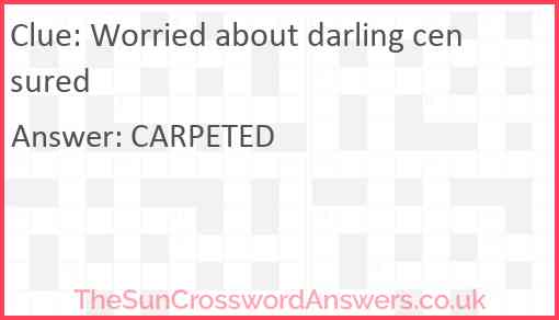 Worried about darling censured Answer
