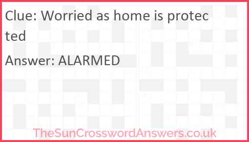 Worried as home is protected Answer