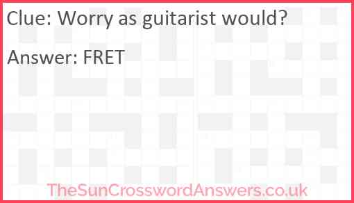 Worry as guitarist would? Answer