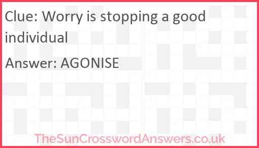 Worry is stopping a good individual Answer