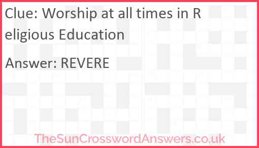 Worship at all times in Religious Education Answer
