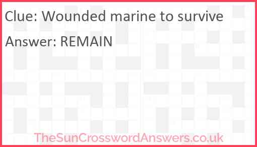 Wounded marine to survive Answer